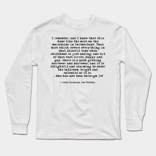 Like the mist on the mountains in Switzerland - Anna Karenina Long Sleeve T-Shirt